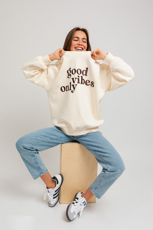 Good Vibes Only Sweatshirt