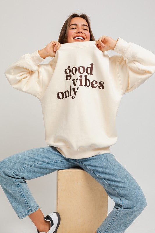 Good Vibes Only Sweatshirt